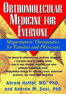 Orthomolecular Medicine for Everyone - Abram Hoffer