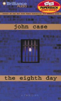 The Eighth Day (Audio) - John Case, Dick Hill