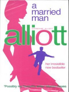 A Married Man - Catherine Alliott