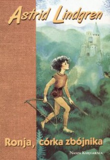 Ronja, córka zbójnika - Astrid Lindgren