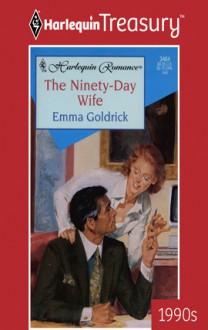 The Ninety-Day Wife - Emma Goldrick