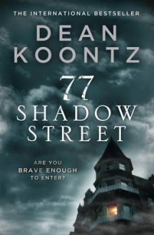 77 Shadow Street - Dean Koontz