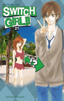 Switch Girl!!, Tome 21 - Natsumi Aida