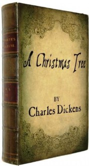 A Christmas Tree - illustrated edition - Sam Ngo, Charles Dickens