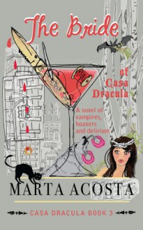 The Bride of Casa Dracula - Marta Acosta