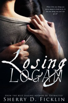 Losing Logan - Sherry D. Ficklin