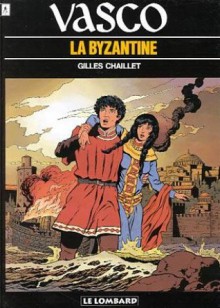 La Byzantine - Gilles Chaillet