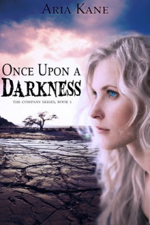 Once Upon a Darkness (Company, #1) - Aria Kane