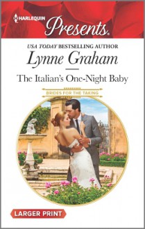 The Italian's One-Night Baby (Brides for the Taking) - Lynne Graham