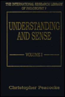 Understanding and Sense - Christopher Peacocke