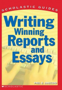 Writing Winning Reports and Essays - Paul B. Janeczko