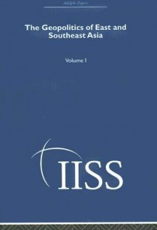 The Geopolitics of East and Southeast Asia: Volume 1 - Routledge