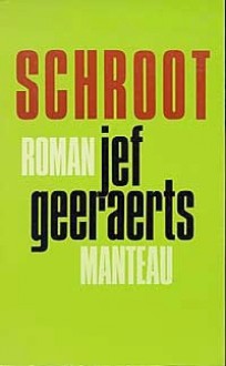 Schroot - Jef Geeraerts