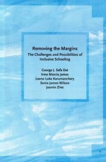 Removing the Margins - George J Sefa Dei, George J. Sefa Dei