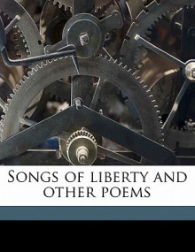 Songs of Liberty and Other Poems - Robert Underwood Johnson, Jovan Jovanović Zmaj, Nikola Tesla