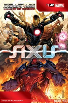 Avengers & X-Men: AXIS Vol. 1 #1 - Rick Remender, Adam Kubert