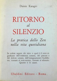 Ritorno al silenzio. La pratica dello Zen nella vita quotidiana - Dainin Katagiri, Letizia Baglioni