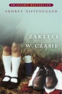 Zaklęci w czasie - Audrey Niffenegger