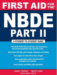 First Aid for the Nbde Part II - Jason E Portnof, Timothy Leung, Tao Le