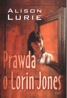 Prawda o Lorin Jones - Alison Lurie