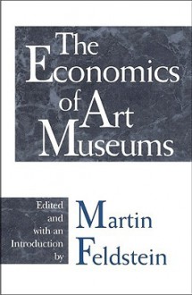 The Economics of Art Museums - Martin Feldstein