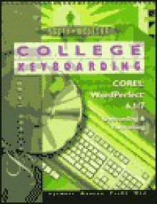 College Keyboarding: Corel Wordperfect 6.1/7 Keyboarding & Formatting - Susie H. VanHuss