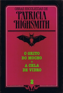 A Cela de Vidro - Patricia Highsmith