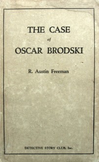 The Case of Oscar Brodski - Austin R. Freeman