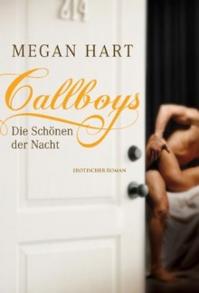 Callboys - Die Schönen der Nacht - Megan Hart, Ira Severin