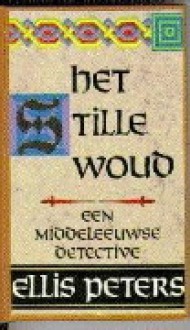 Het stille woud - Ellis Peters, Pieter Janssens