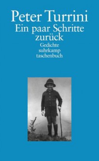 Ein paar Schritte zurück. - Peter Turrini