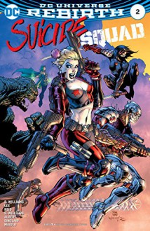 Suicide Squad (2016-) #2 - Rob Williams, Alex Sinclair, Scott Williams, Jim Lee