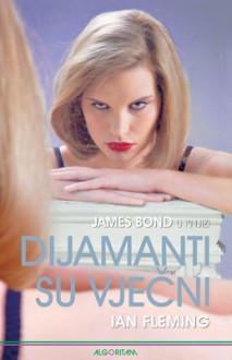 Dijamanti su vječni (James Bond, #4) - Ian Fleming, Vladimir Cvetković Sever