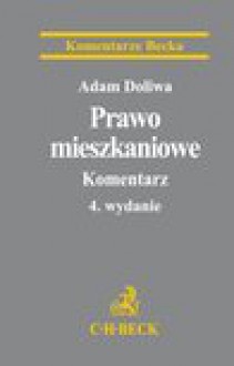 Prawo mieszkaniowe. Komentarz - Adam Doliwa