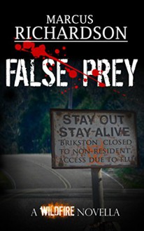 False Prey: A Wildfire Novella (The Wildfire Saga) - Marcus Richardson