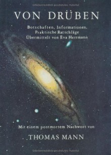 Von drüben, Bd.1, Botschaften, Informationen, praktische Ratschläge - Eva Herrmann, Richard Exner, Herrmann, Eva