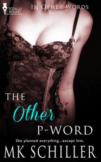 The Other P-Word - M.K. Schiller