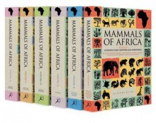 Mammals of Africa: Volumes I-VI - John W. Kingdon