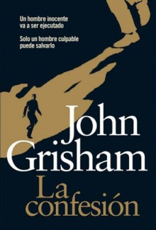 La Confesión - John Grisham