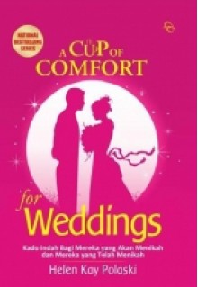 A Cup of Comfort for Weddings - Helen Kay Polaski, Lulu Fitri Rahman