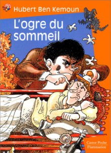 L'Ogre du sommeil - Hubert Ben Kemoun