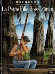 Les Passagers Du Vent , Tome 6: La Petite Fille Bois-Caïman - Livre 2 - François Bourgeon