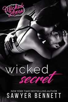 Wicked Secret - Sawyer Bennett