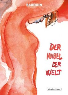 Der Nabel der Welt - Edmond Baudoin