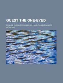 Guest the One-Eyed - Gunnar Gunnarsson, W.J. Alexander Worster