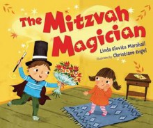 The Mitzvah Magician - Linda Elovitz Marshall, Christiane Engel