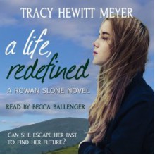 A Life, Redefined - Tracy Hewitt Meyer, Becca Ballenger