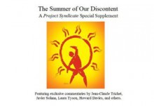 The Summer of Our Discontent: A Project Syndicate Special Supplement - Kemal Derviş, Howard Davies, Hoda Badran, Lee Jong-Wha, Jean-Claude Trichet, Harold James, Laura Tyson, Javier Solana