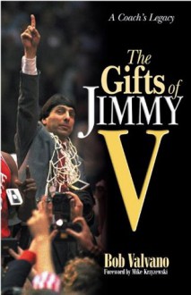 The Gifts of Jimmy V - Bob Valvano, Bob Hill, Mike Krzyzewski