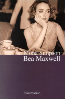 Bea Maxwell - Mona Simpson, François Rosso